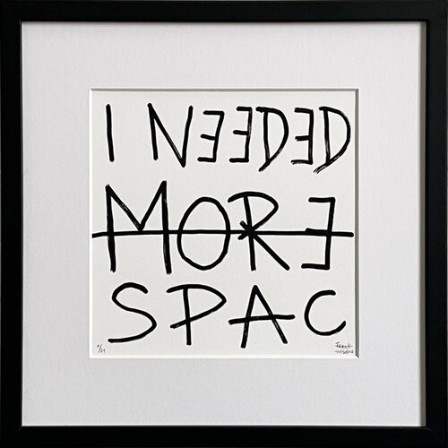Limited Edt. Text Print – I NEEDED MORE SPACE Frank Willems